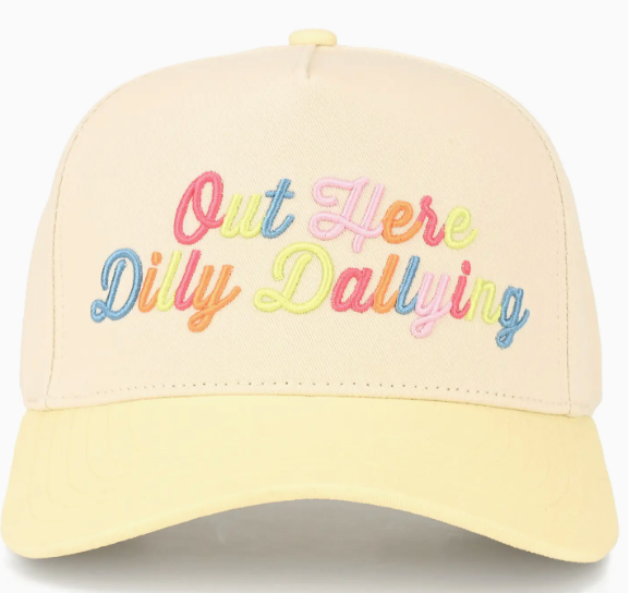 Out Here Dilly Dallying Hat